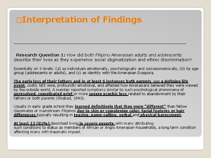 �Interpretation of Findings ___________________________________ Research Question 1: How did both Filipino Amerasian adults and