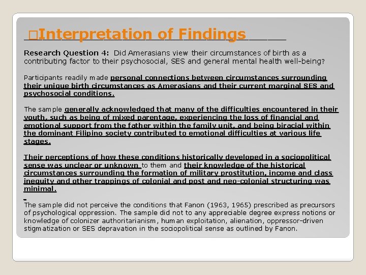 �Interpretation of Findings ____________________________ Research Question 4: Did Amerasians view their circumstances of birth