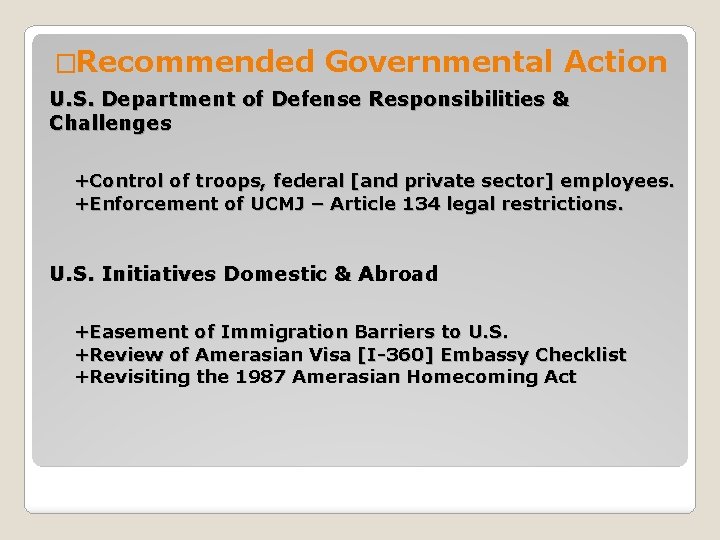 �Recommended Governmental Action U. S. Department of Defense Responsibilities & Challenges +Control of troops,