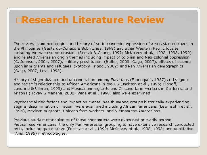 �Research Literature Review __________________________________ The review examined origins and history of socioeconomic oppression of