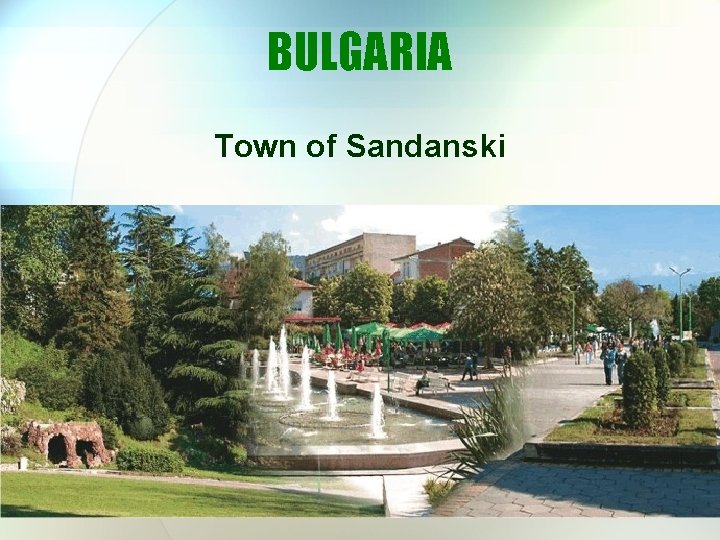 BULGARIA Town of Sandanski 