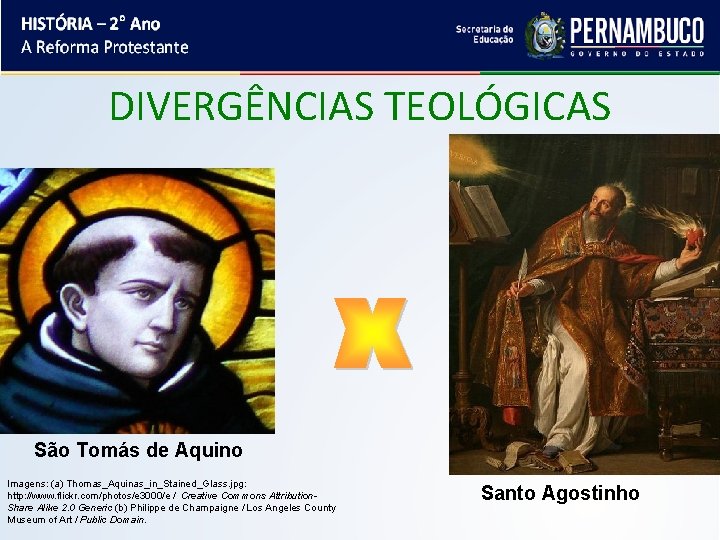 DIVERGÊNCIAS TEOLÓGICAS São Tomás de Aquino Imagens: (a) Thomas_Aquinas_in_Stained_Glass. jpg: http: //www. flickr. com/photos/e