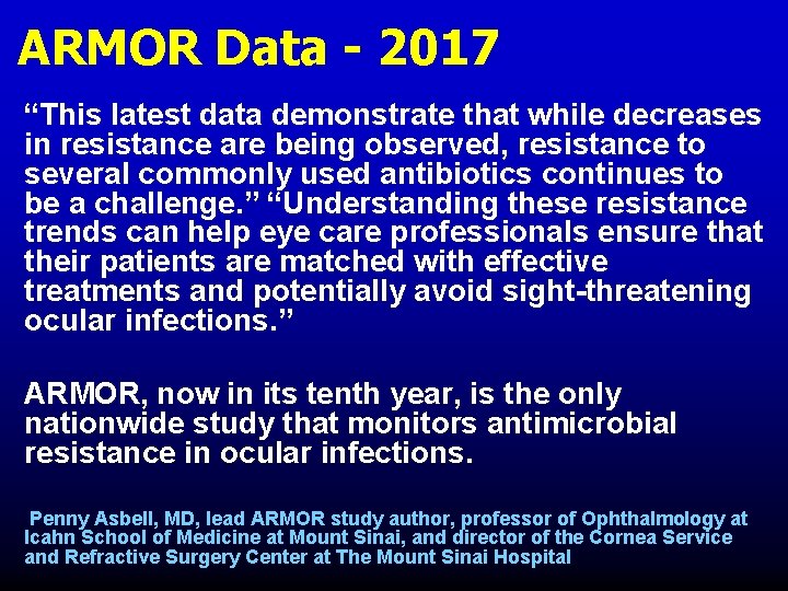 ARMOR Data - 2017 “This latest data demonstrate that while decreases in resistance are ARMOR Data - 2017 “This latest data demonstrate that while decreases in resistance are