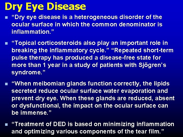 Dry Eye Disease n “Dry eye disease is a heterogeneous disorder of the ocular Dry Eye Disease n “Dry eye disease is a heterogeneous disorder of the ocular