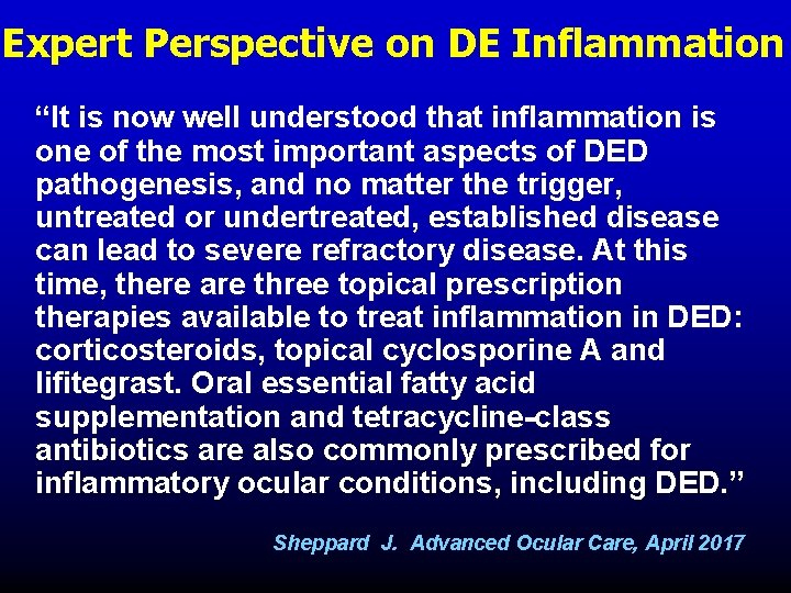 Expert Perspective on DE Inflammation “It is now well understood that inflammation is one Expert Perspective on DE Inflammation “It is now well understood that inflammation is one