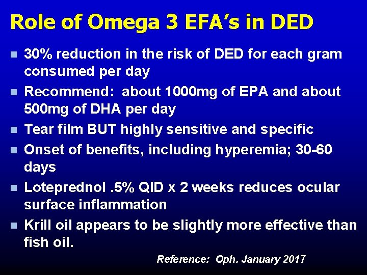 Role of Omega 3 EFA’s in DED n n n 30% reduction in the Role of Omega 3 EFA’s in DED n n n 30% reduction in the