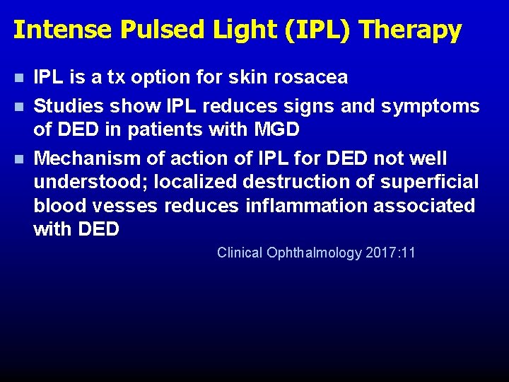 Intense Pulsed Light (IPL) Therapy n n n IPL is a tx option for Intense Pulsed Light (IPL) Therapy n n n IPL is a tx option for