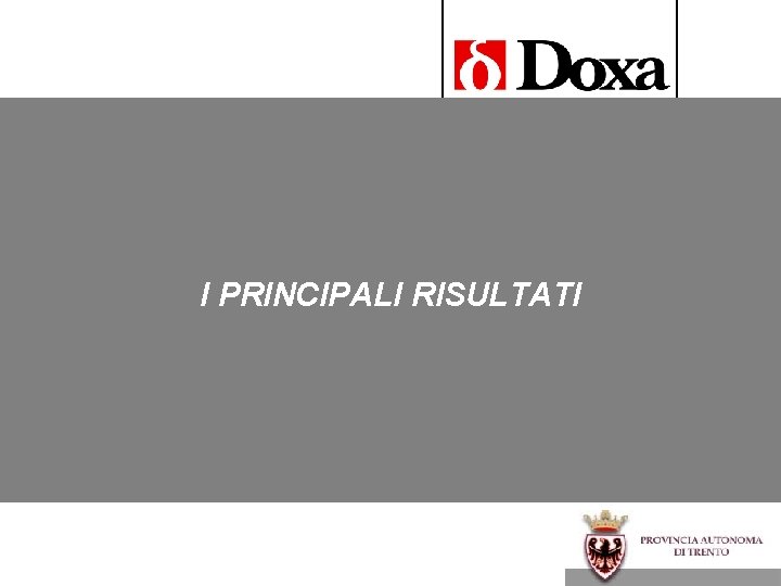 I PRINCIPALI RISULTATI 