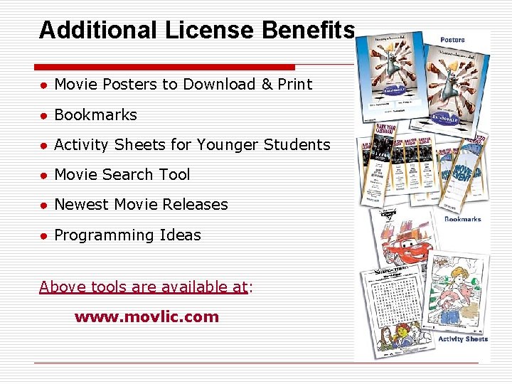 Additional License Benefits ● Movie Posters to Download & Print ● Bookmarks ● Activity