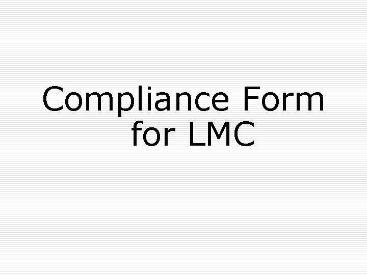 Compliance Form for LMC 