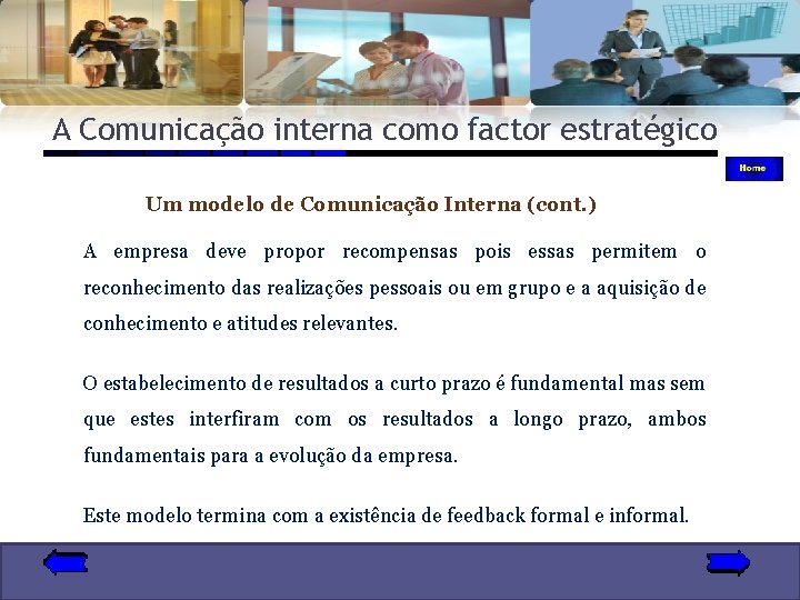 A Comunicação interna como factor estratégico Um modelo de Comunicação Interna (cont. ) A