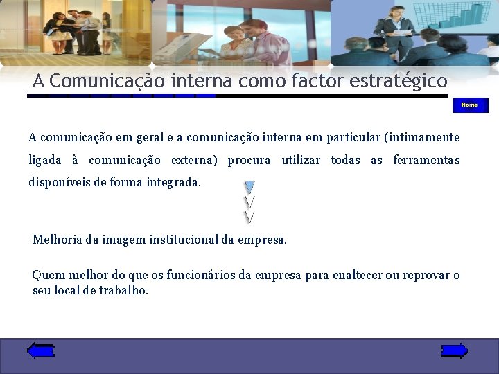 A Comunicação interna como factor estratégico A comunicação em geral e a comunicação interna