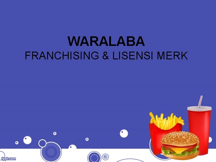 WARALABA FRANCHISING & LISENSI MERK 