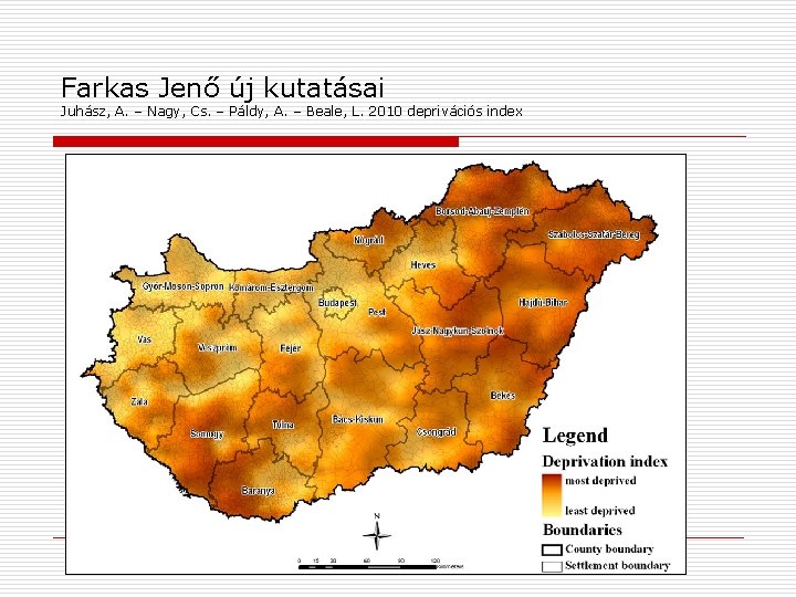 Farkas Jenő új kutatásai Juhász, A. – Nagy, Cs. – Páldy, A. – Beale,