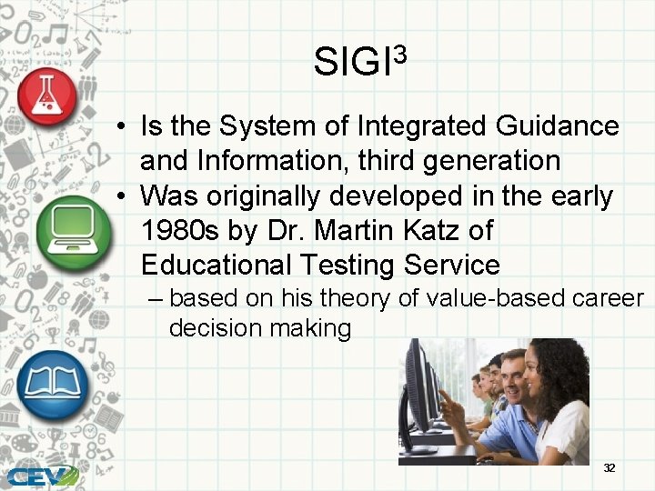 SIGI 3 • Is the System of Integrated Guidance and Information, third generation •