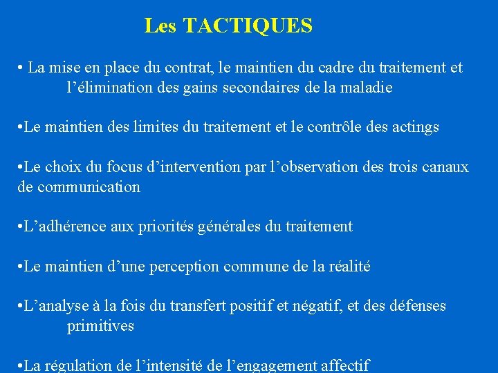 Les TACTIQUES • La mise en place du contrat, le maintien du cadre du Les TACTIQUES • La mise en place du contrat, le maintien du cadre du