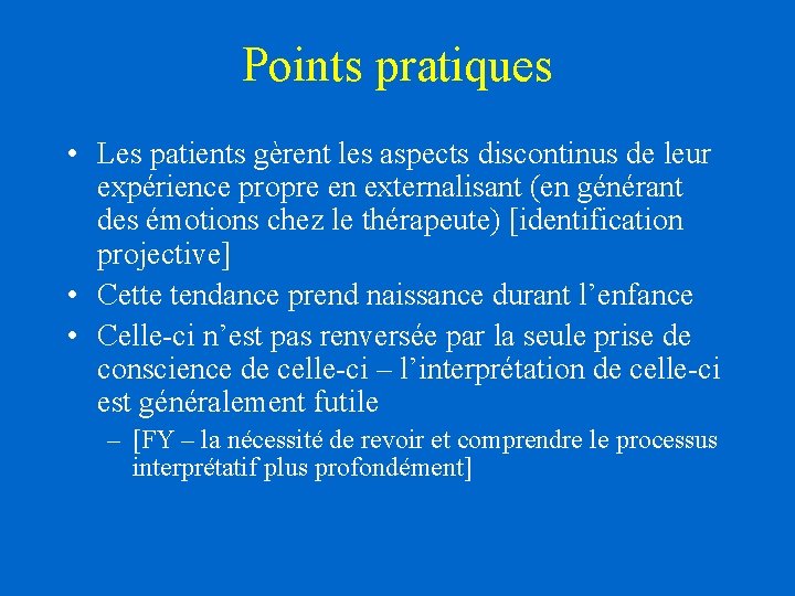 Points pratiques • Les patients gèrent les aspects discontinus de leur expérience propre en Points pratiques • Les patients gèrent les aspects discontinus de leur expérience propre en