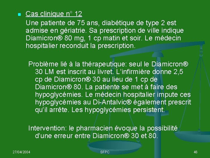 n Cas clinique n° 12 Une patiente de 75 ans, diabétique de type 2