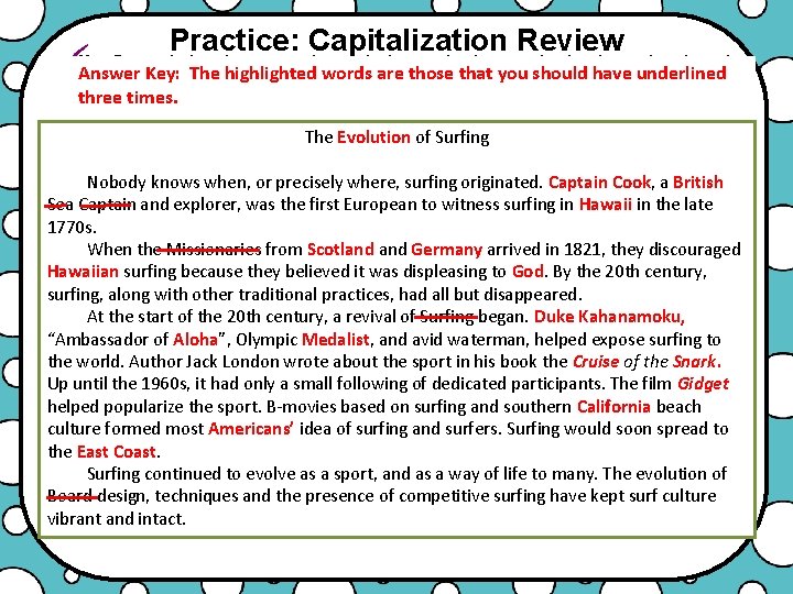 Practice: Capitalization Review You Do: Underline three times the words that need to be