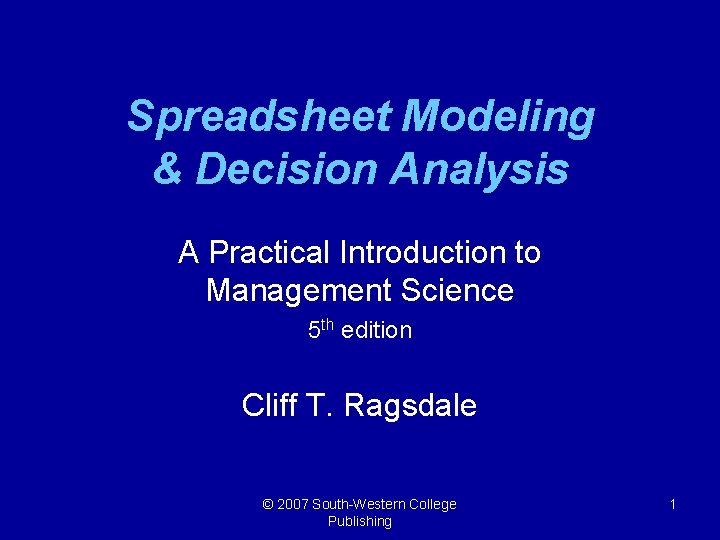 Spreadsheet Modeling & Decision Analysis A Practical Introduction to Management Science 5 th edition