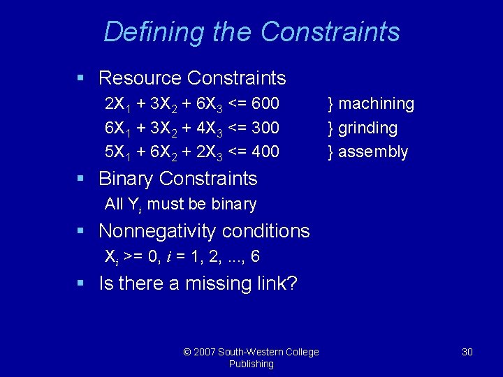 Defining the Constraints § Resource Constraints 2 X 1 + 3 X 2 +