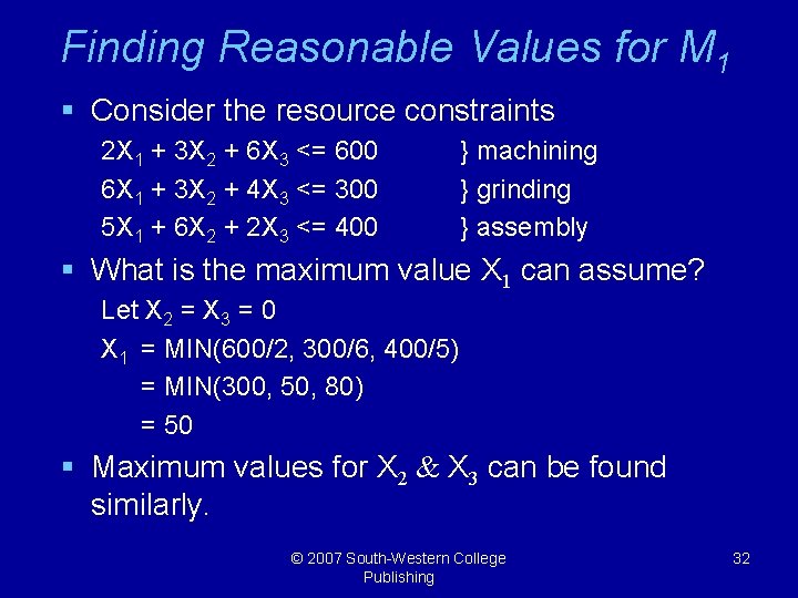 Finding Reasonable Values for M 1 § Consider the resource constraints 2 X 1