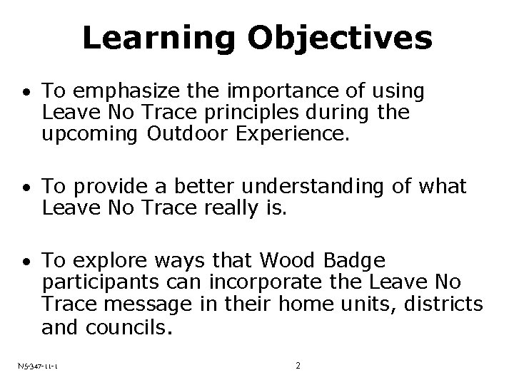 Learning Objectives · To emphasize the importance of using Leave No Trace principles during