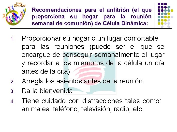 Recomendaciones para el anfitrión (el que proporciona su hogar para la reunión semanal de Recomendaciones para el anfitrión (el que proporciona su hogar para la reunión semanal de