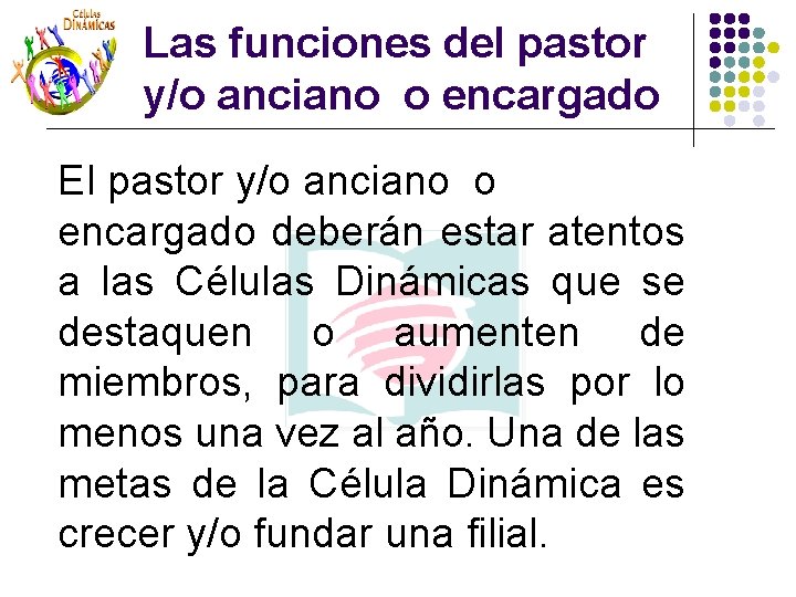 Las funciones del pastor y/o anciano o encargado El pastor y/o anciano o encargado Las funciones del pastor y/o anciano o encargado El pastor y/o anciano o encargado