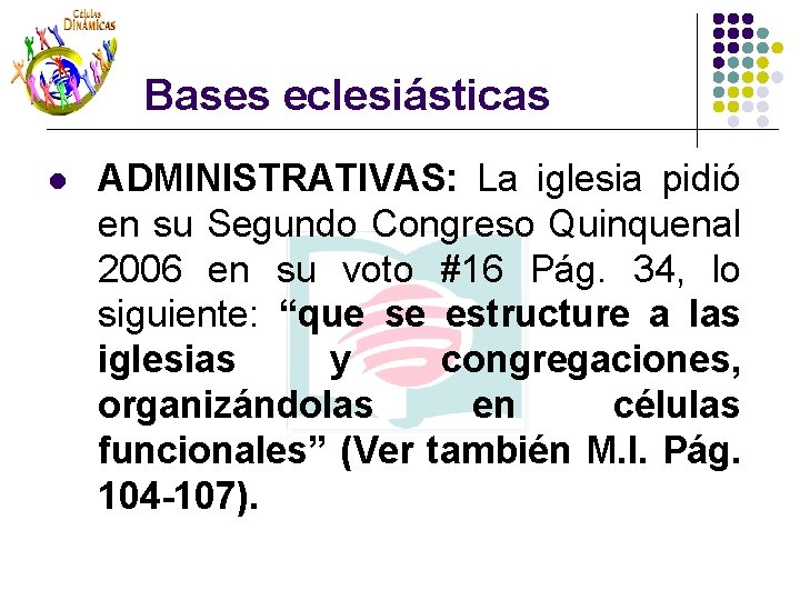 Bases eclesiásticas l ADMINISTRATIVAS: La iglesia pidió en su Segundo Congreso Quinquenal 2006 en Bases eclesiásticas l ADMINISTRATIVAS: La iglesia pidió en su Segundo Congreso Quinquenal 2006 en
