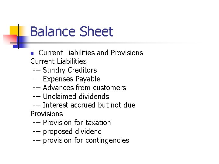 Balance Sheet Current Liabilities and Provisions Current Liabilities --- Sundry Creditors --- Expenses Payable