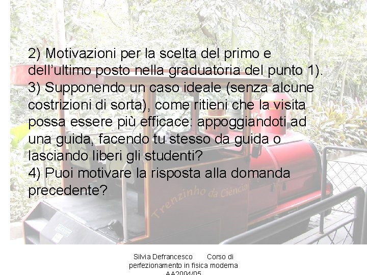 2) Motivazioni per la scelta del primo e dell’ultimo posto nella graduatoria del punto