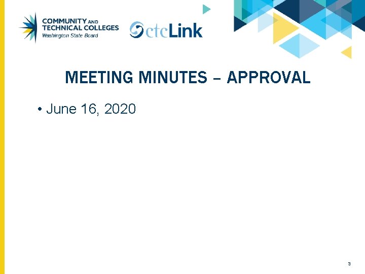 MEETING MINUTES – APPROVAL • June 16, 2020 3 