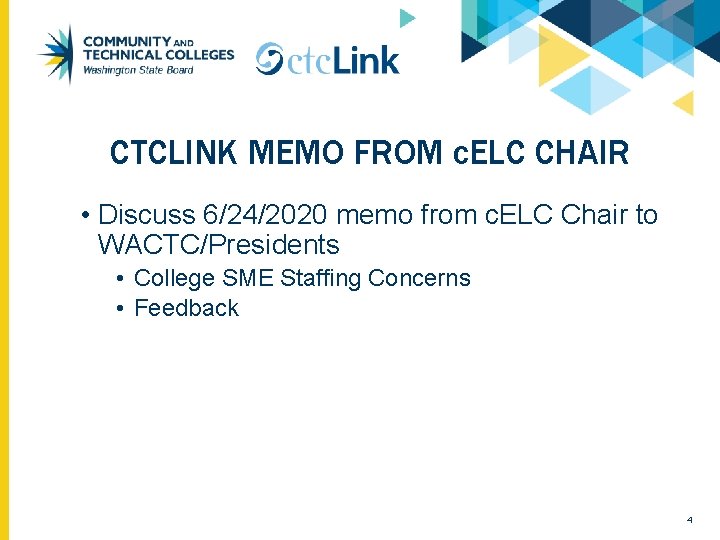 CTCLINK MEMO FROM c. ELC CHAIR • Discuss 6/24/2020 memo from c. ELC Chair