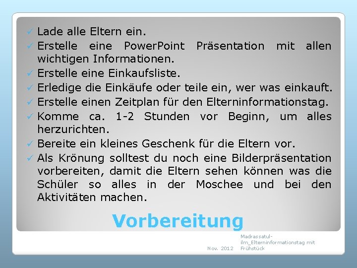 ü ü ü ü Lade alle Eltern ein. Erstelle eine Power. Point Präsentation mit