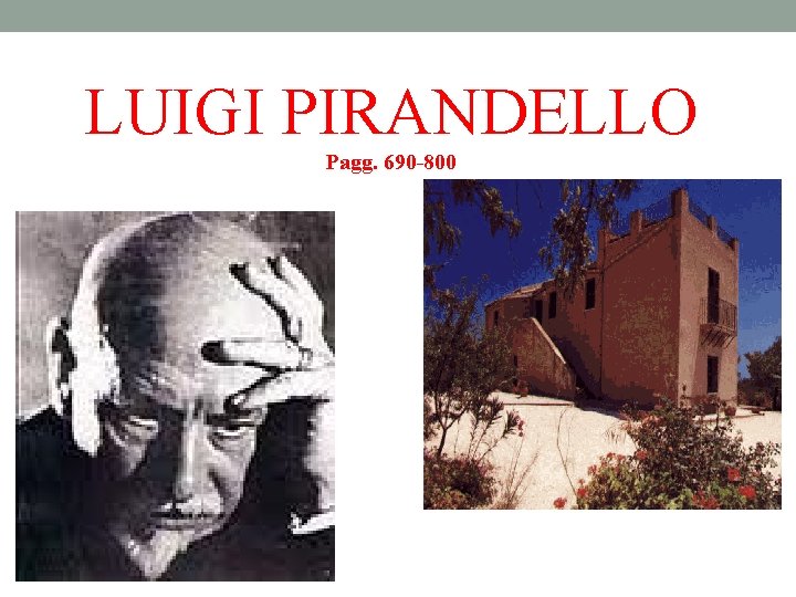 LUIGI PIRANDELLO Pagg. 690 -800 