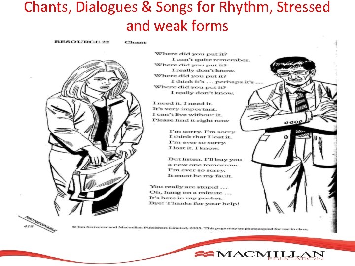 Chants, Dialogues & Songs for Rhythm, Stressed and weak forms Chants, Dialogues & Songs for Rhythm, Stressed and weak forms