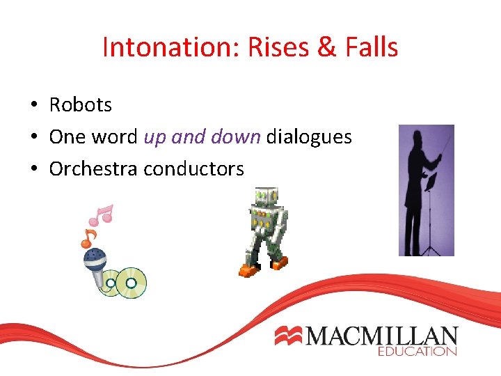 Intonation: Rises & Falls • Robots • One word up and down dialogues • Intonation: Rises & Falls • Robots • One word up and down dialogues •