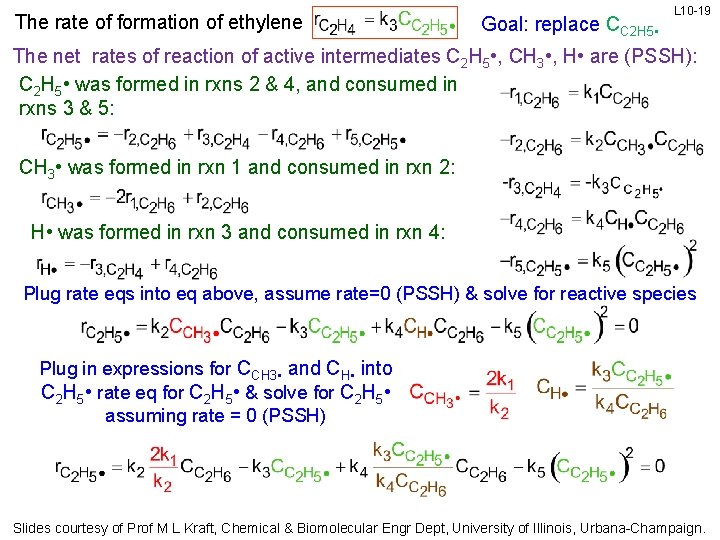 The rate of formation of ethylene Goal: replace CC 2 H 5 • L