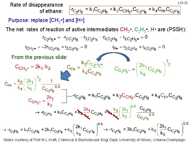 Rate of disappearance of ethane: L 10 -22 Purpose: replace [CH 3 • ]