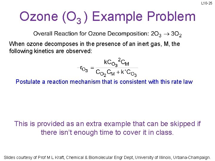 L 10 -25 Ozone (O 3 ) Example Problem When ozone decomposes in the