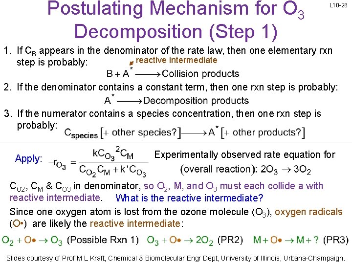 Postulating Mechanism for O 3 Decomposition (Step 1) L 10 -26 1. If CB