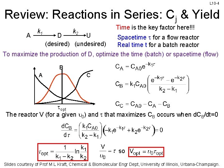 L 10 -4 Review: Reactions in Series: Cj & Yield A k 1 Time