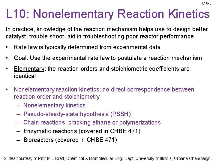 L 10 -5 L 10: Nonelementary Reaction Kinetics In practice, knowledge of the reaction