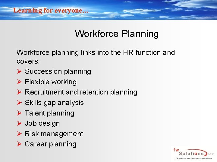 Learning for everyone Principles of Workforce Management NVQ