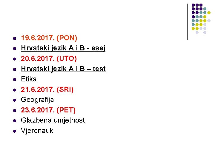 l l l l l 19. 6. 2017. (PON) Hrvatski jezik A i B