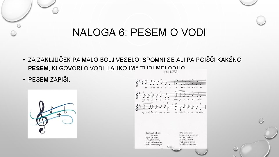 NALOGA 6: PESEM O VODI • ZA ZAKLJUČEK PA MALO BOLJ VESELO: SPOMNI SE