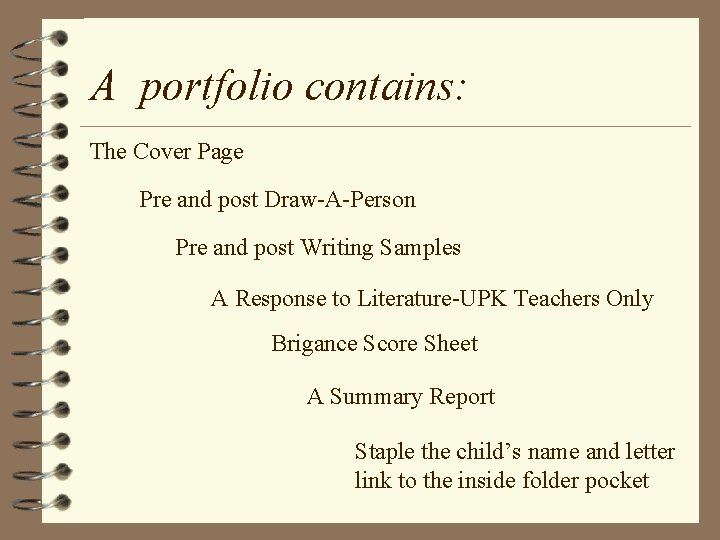 A portfolio contains: The Cover Page Pre and post Draw-A-Person Pre and post Writing