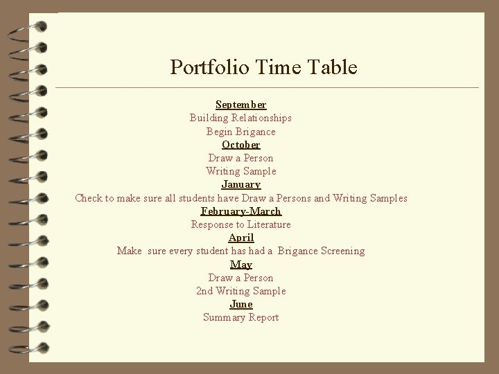 Portfolio Time Table September Building Relationships Begin Brigance October Draw a Person Writing Sample