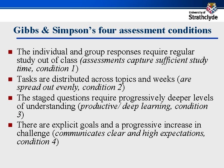 Gibbs & Simpson’s four assessment conditions n n The individual and group responses require